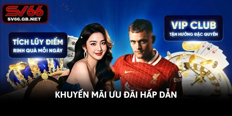 Khuyến mãi ưu đãi hấp dẫn